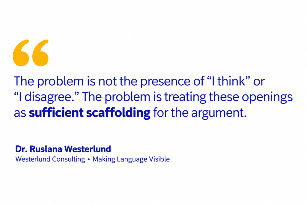 Quotation by Dr. Ruslana Westerlund discussing the importance of argument structure, highlighting issues with using phrases like 'I think' or 'I disagree' as sufficient support for an argument.